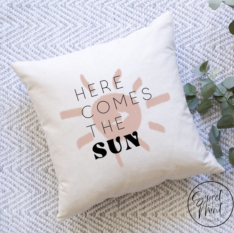 Here Comes The Sun Pillow Cover - 16X16 Pillow Cover