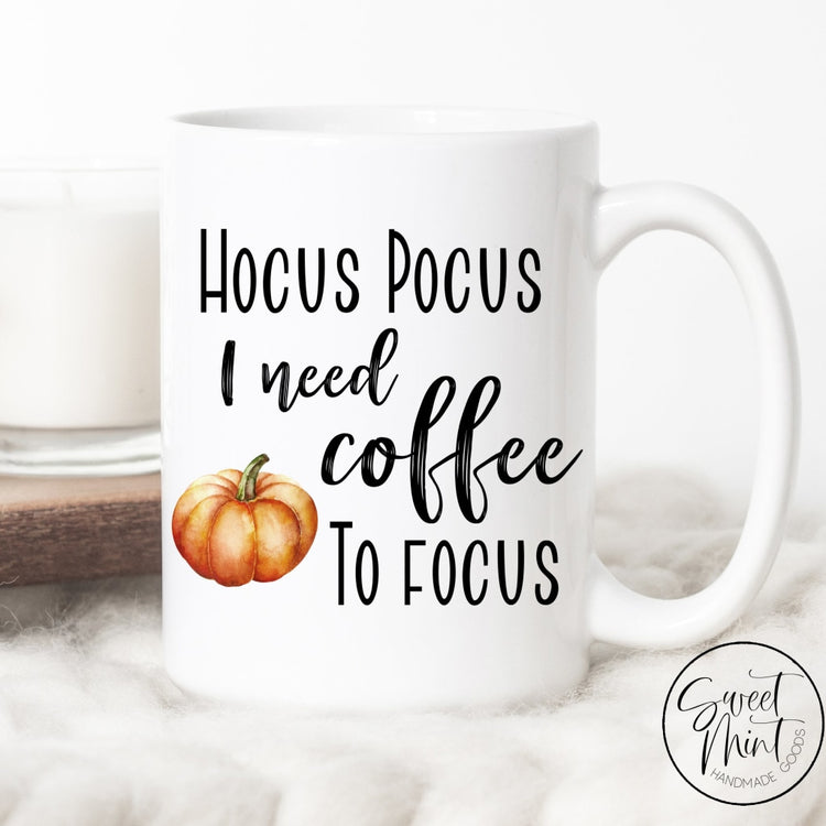 Hocus Pocus I Need Coffee To Focus Mug - Orange Pumpkin Fall / Autumn