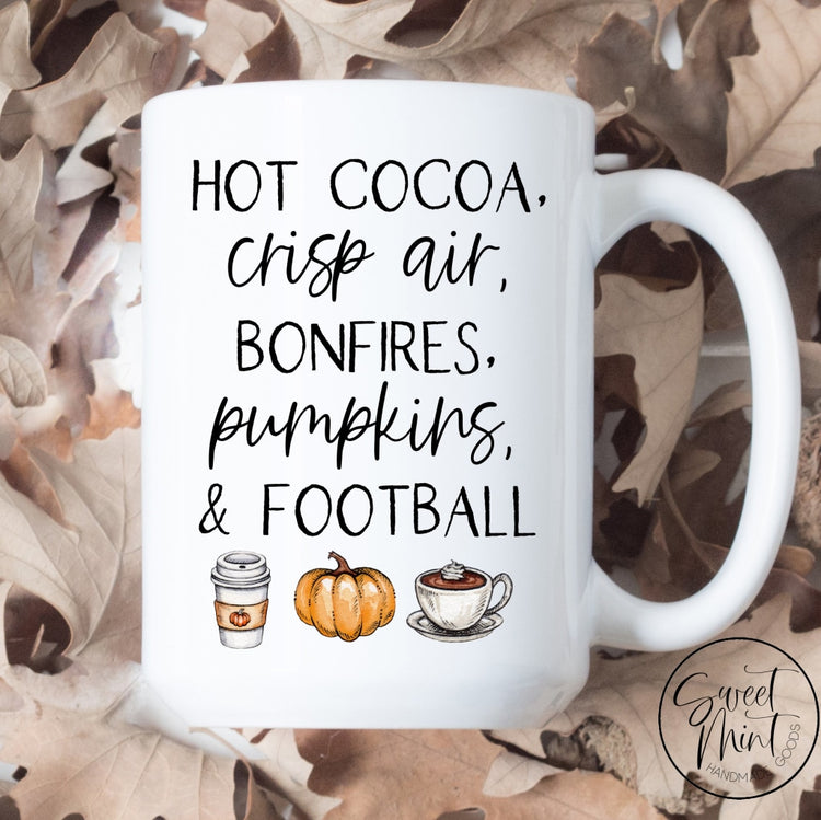 Hot Cocoa Crisp Air Bonfires Pumpkins And Football Mug