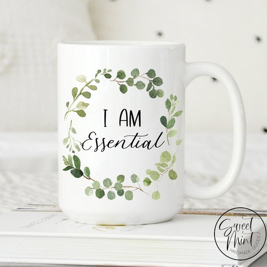 I Am Essential Mug Mug