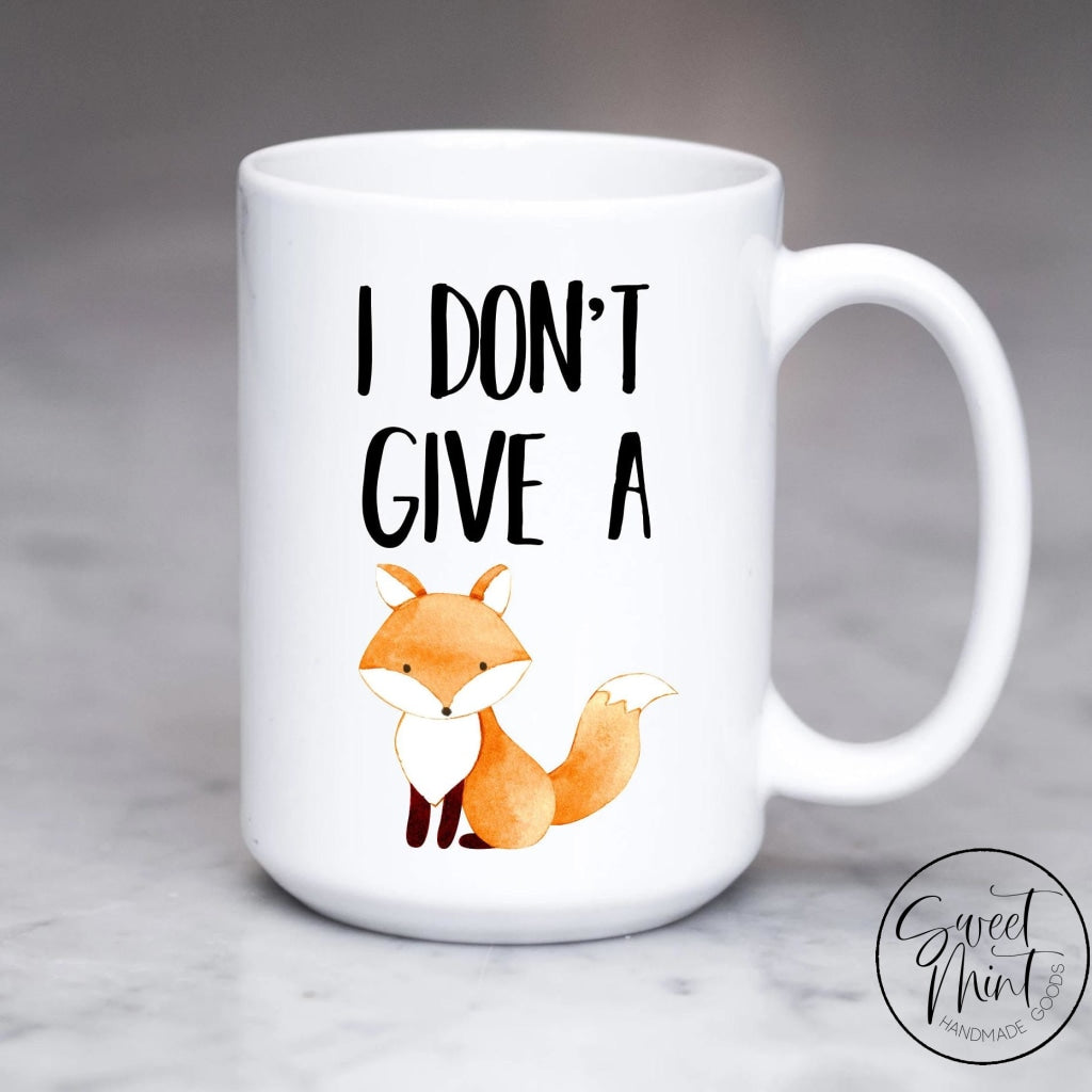 I Dont Give A Fox Mug