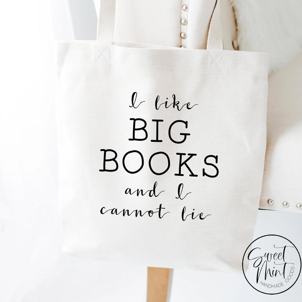 I Like Big Books And Cannot Lie Tote Bag