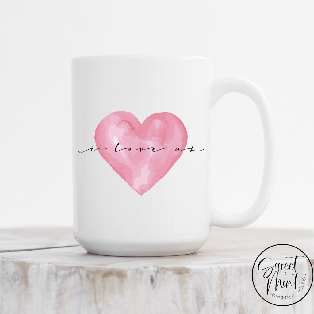 I Love Us - Valentines Day Mug