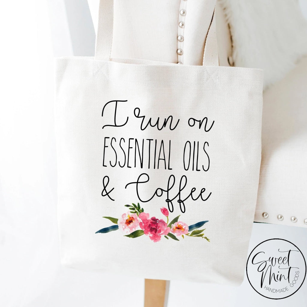 I Run On Essential Oils And Coffee Tote Bag