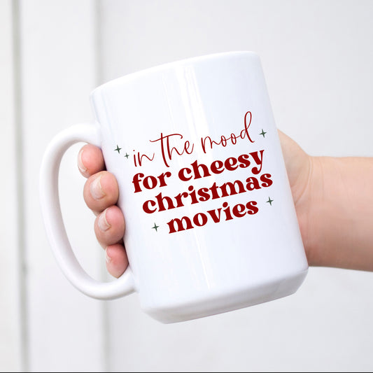 In the Mood for Cheesy Christmas Movies Mug