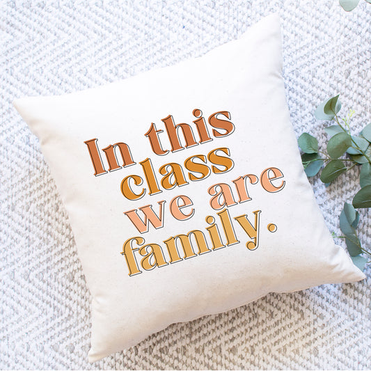 In this Class we are family Pillow Cover
