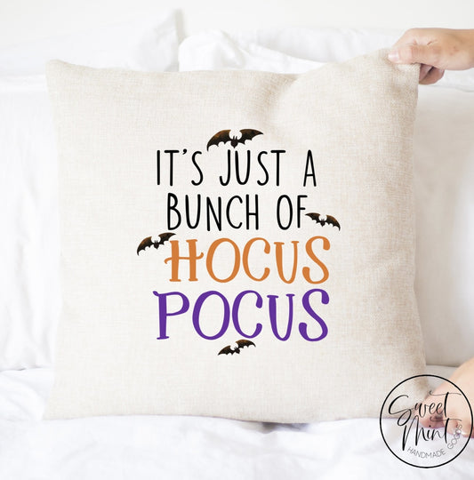 Its Just A Bunch Of Hocus Pocus Pillow Cover - Halloween / Fall Autumn 16X16
