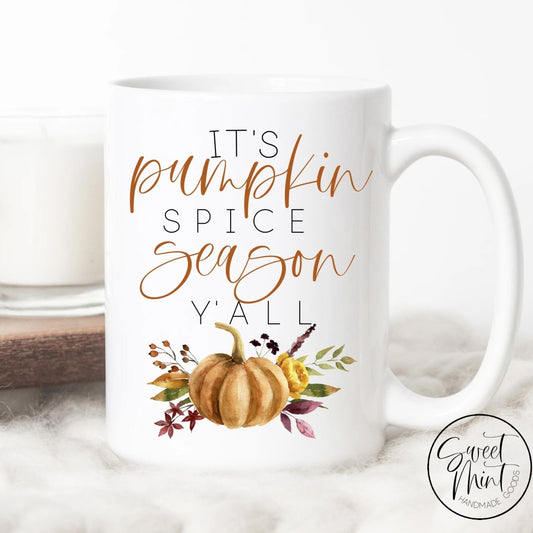 Its Pumpkin Spice Season Yall Mug - Fall / Autumn