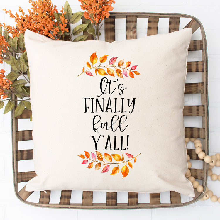 It's Finally Fall Y'all Pillow Cover - 16 x 16"