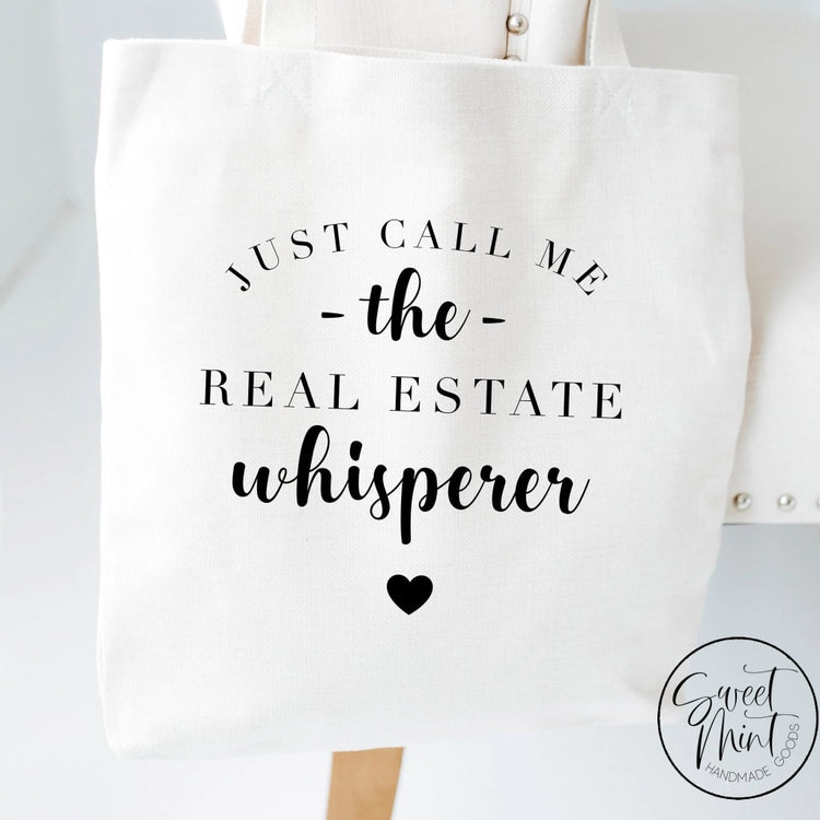 Just Call Me The Real Estate Whisperer Tote Bag