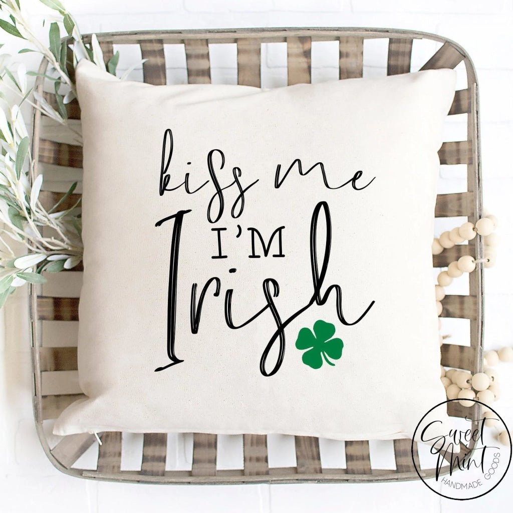 Kiss Me Im Irish Pillow Cover - 16X16