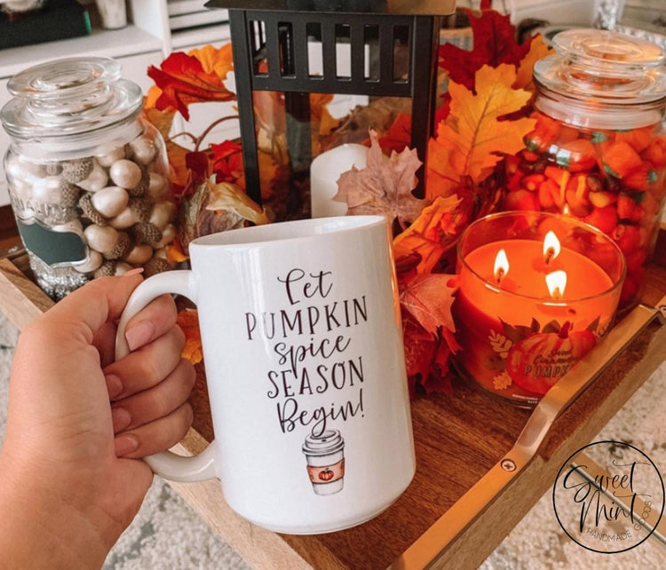 Let Pumpkin Spice Season Begin Mug - Fall / Autumn