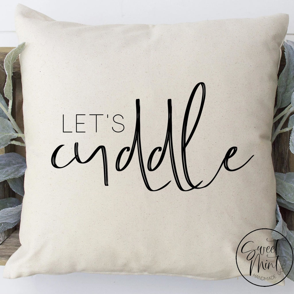 Lets Cuddle Pillow Cover - 16X16