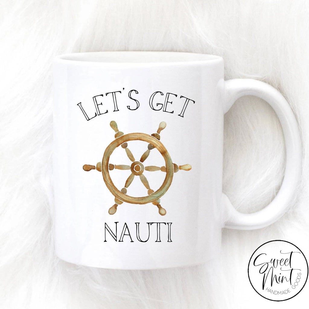 Lets Get Nauti Mug