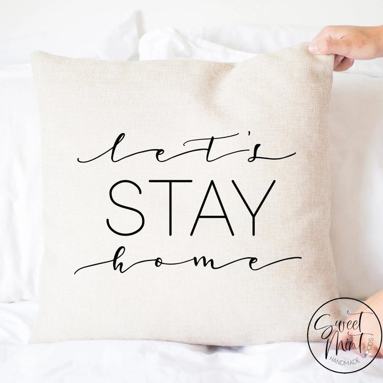 Lets Stay Home Pillow Cover - 16X16