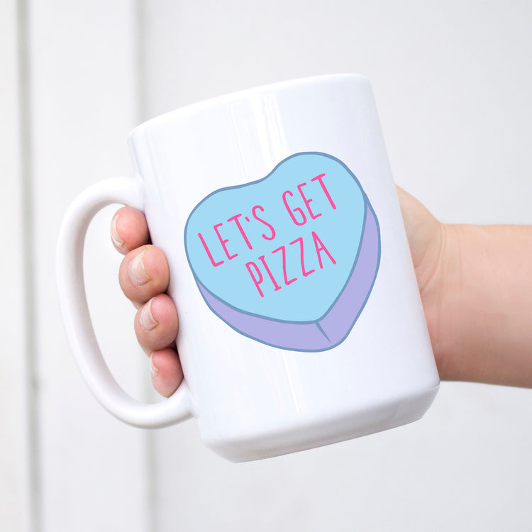 Let's Get Pizza Conversation Heart Valentine's Day Mug