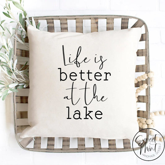 Life Is Better At The Lake Pillow Cover - 16X16