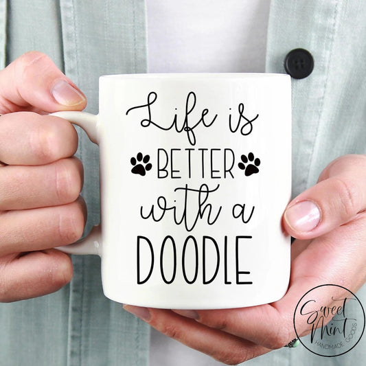 Life Is Better With A Doodle Mug