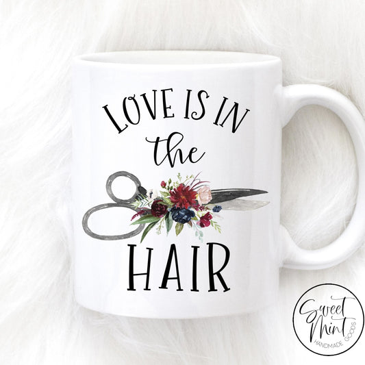 Love Is In The Hair Mug - Dresser Stylist Scissors