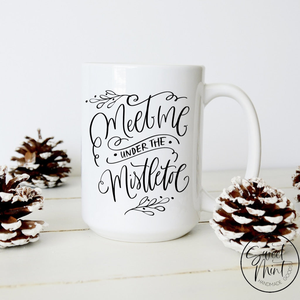 Meet Me Under The Mistletoe Christmas Mug