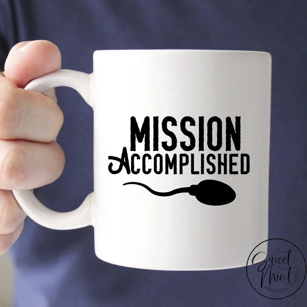 Mission Accomplished Mug - Sperm