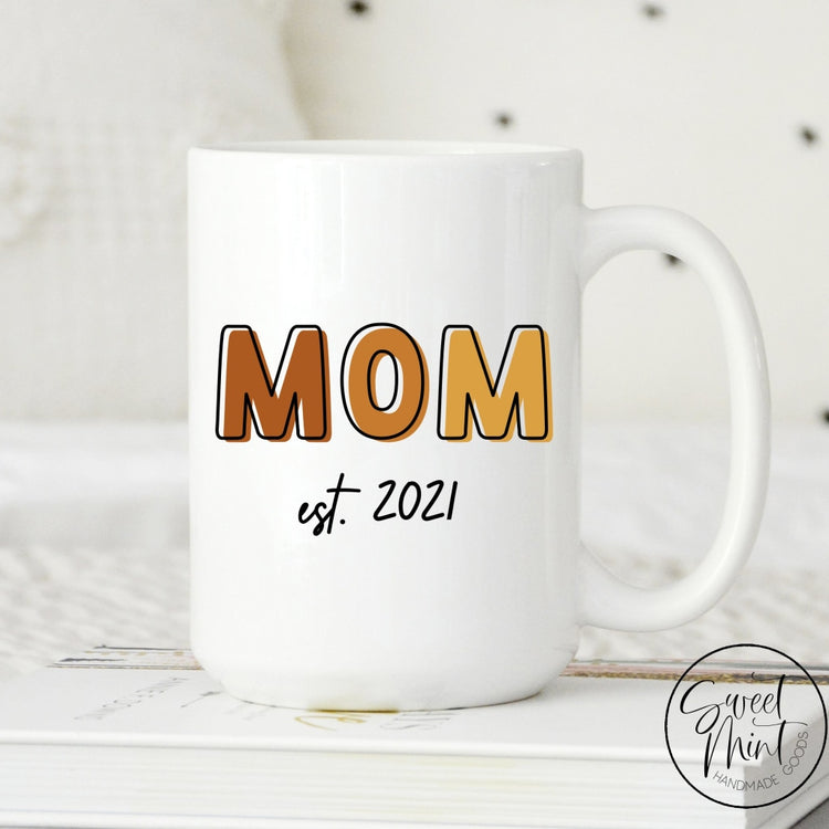 Mom Est 2021 Mug