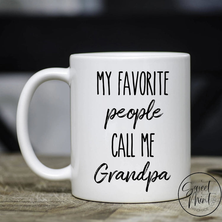 https://sweetminthandmadegoods.com/cdn/shop/products/my-favorite-people-call-me-grandpa-mug_580_750x.jpg?v=1574797110