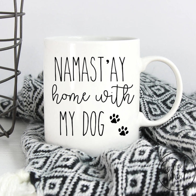 Namastay Home With My Dog Mug