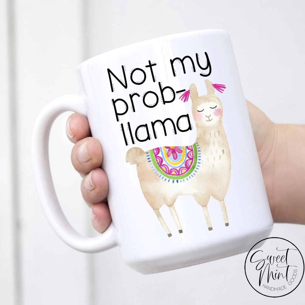Not My Prob Llama Mug