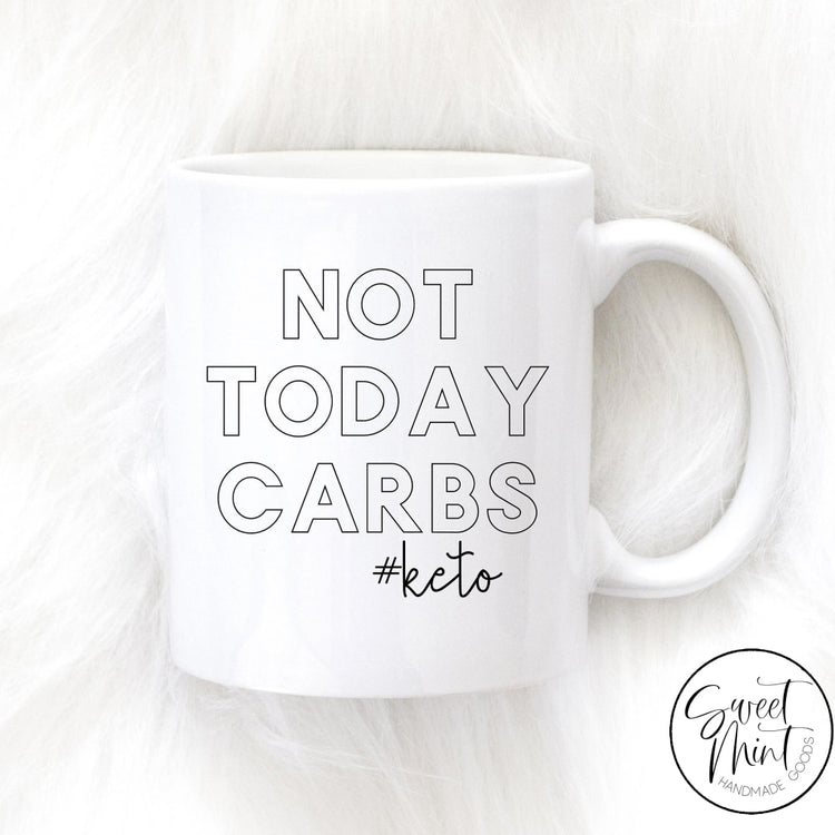 Not Today Carbs Mug - Keto