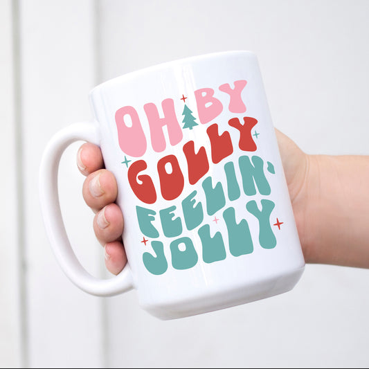 Oh By Golly Feelin' Jolly Mug