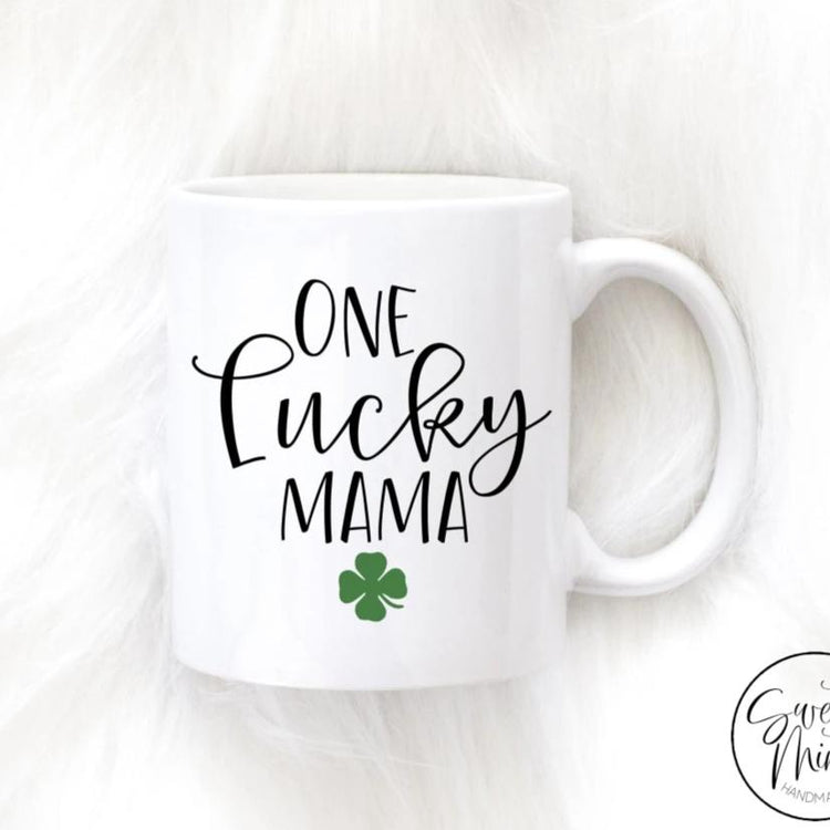 One Lucky Mama Mug St. Patricks Day Mug