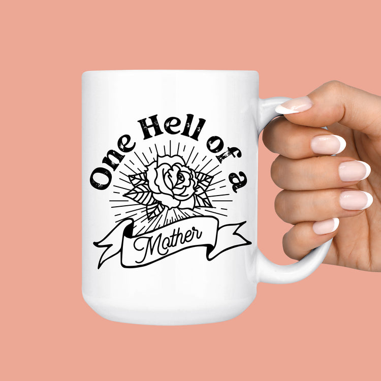 One Hell of a Mother Mug