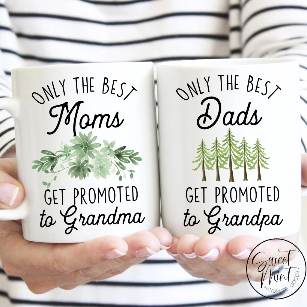 Only The Best Moms / Dads Get Promoted To Grandma Grandpa Mug Set Pair Mug
