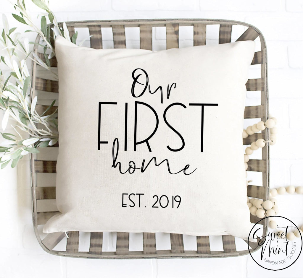 Our First Home Pillow Cover - 16X16