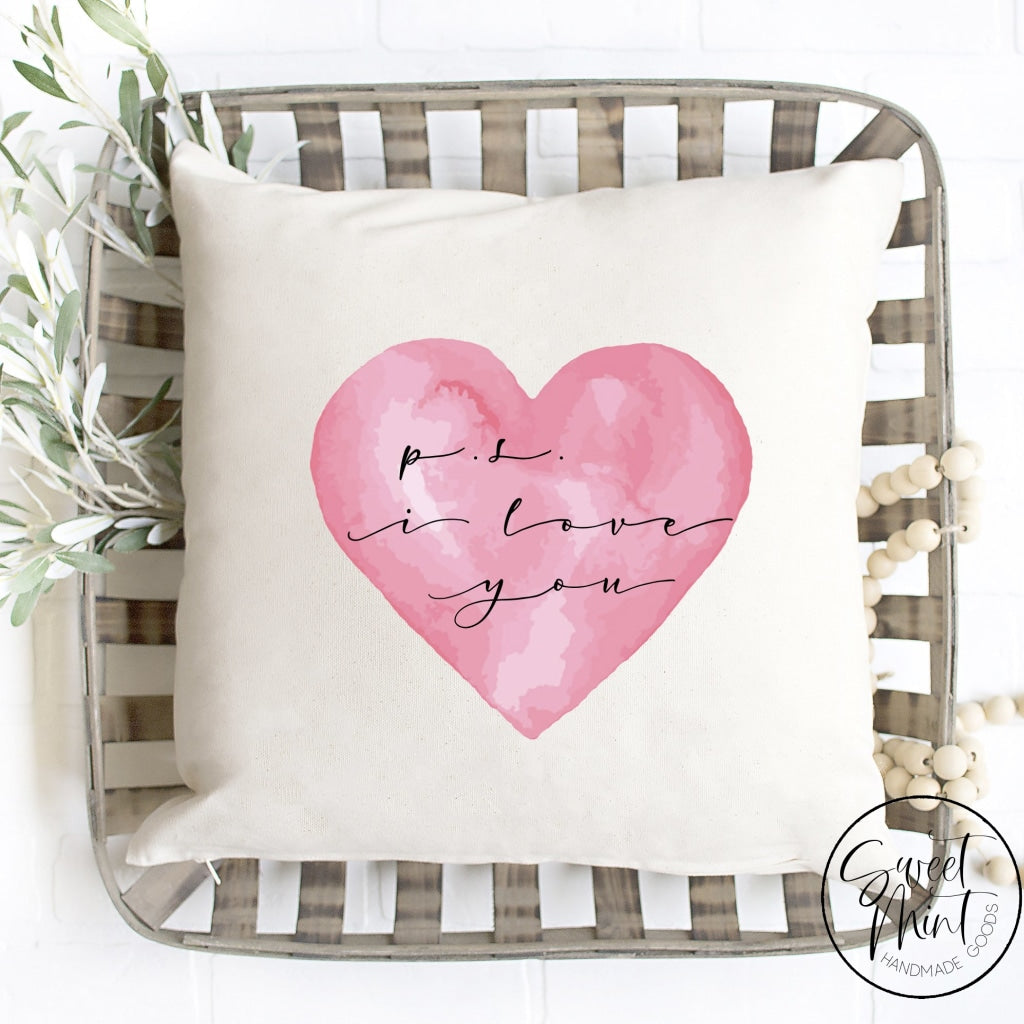 P.s. I Love You Pillow Cover - 16X16 Pillow Cover