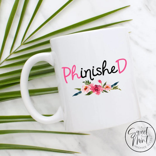 Phinished Mug Phd Graduate Graduation Gift