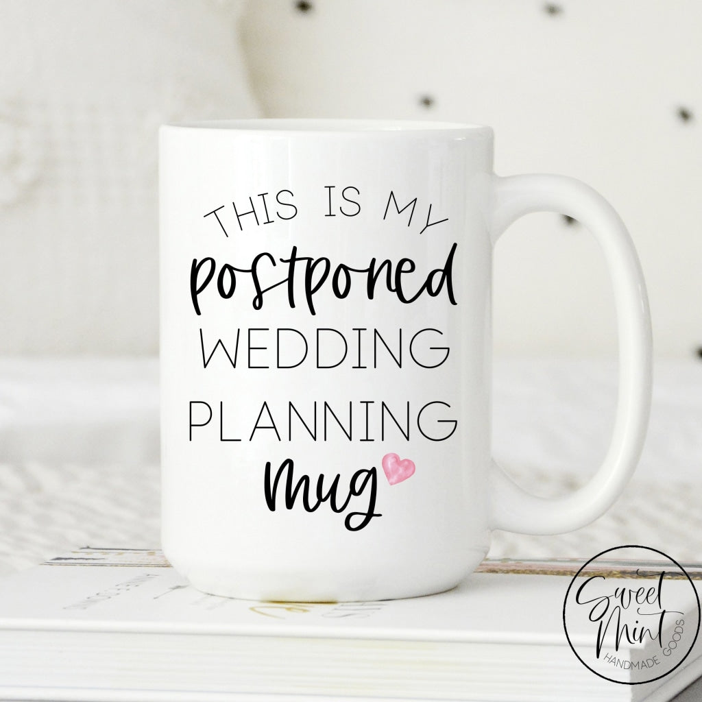 Postponed Wedding Planning Mug