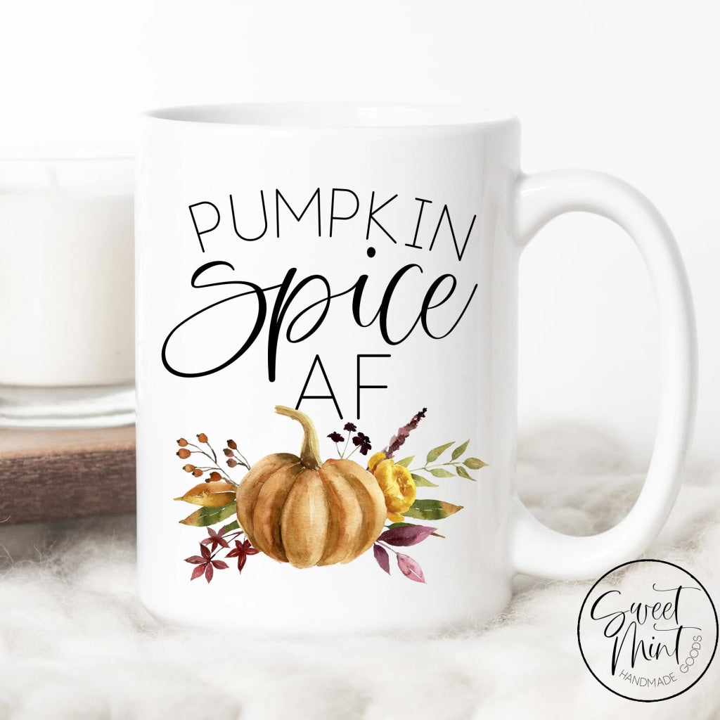 Pumpkin Spice Af Mug - Funny Fall / Autumn Mug