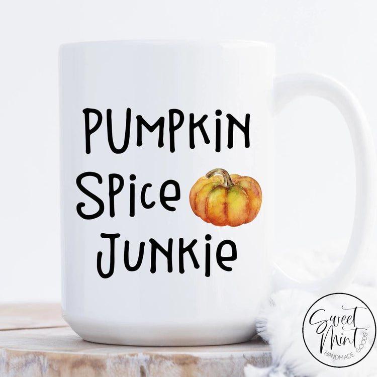 Pumpkin Spice Junkie Mug Fall / Autumn