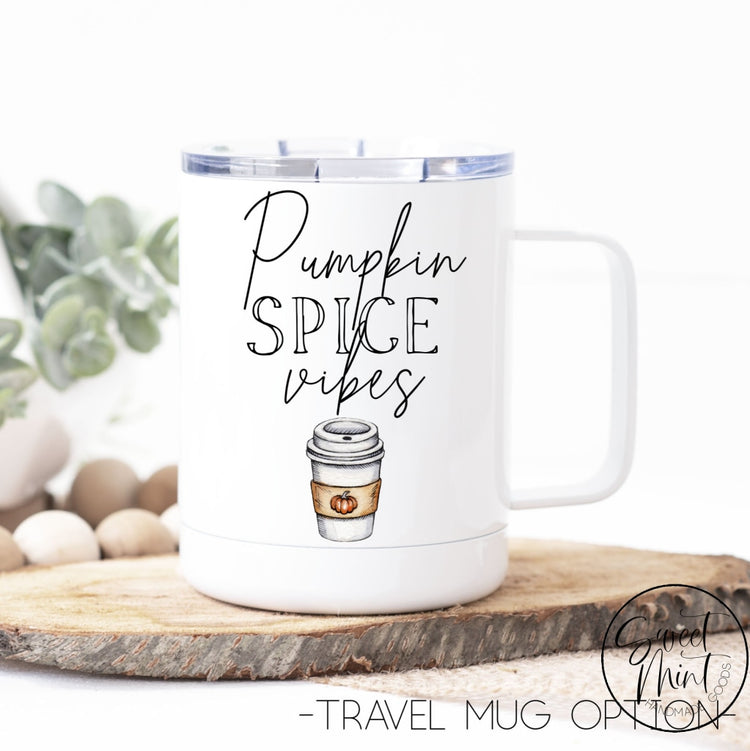 Pumpkin Spice Vibes Mug - Fall / Autumn Mug