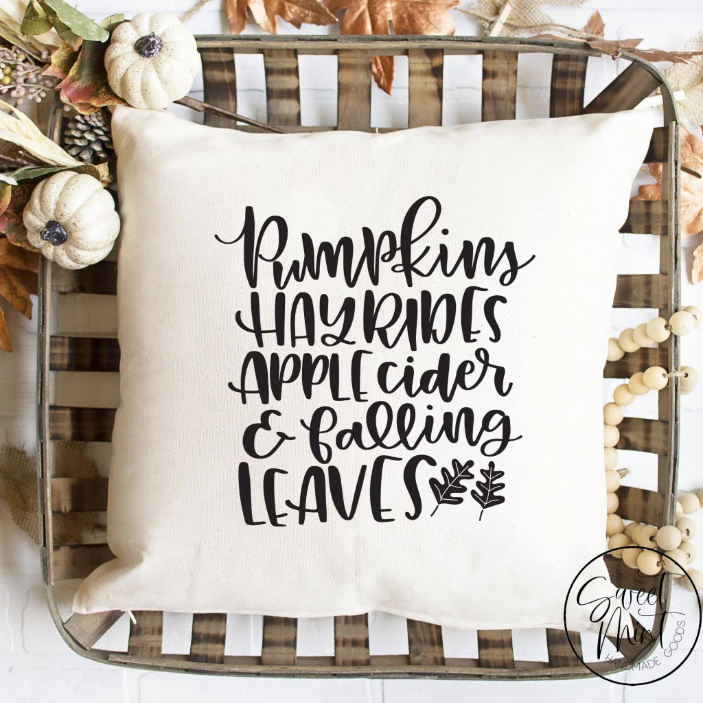 Pumpkins Hayrides Apple Cider And Falling Leaves Pillow Cover Fall / Autumn - 16X16