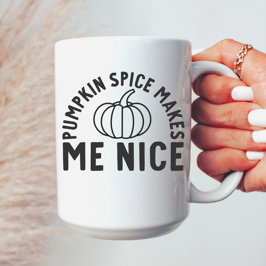 Pumpkin Spice makes me Nice Mug