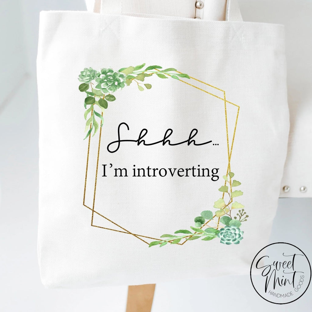 Shhh Im Introverting Tote Bag