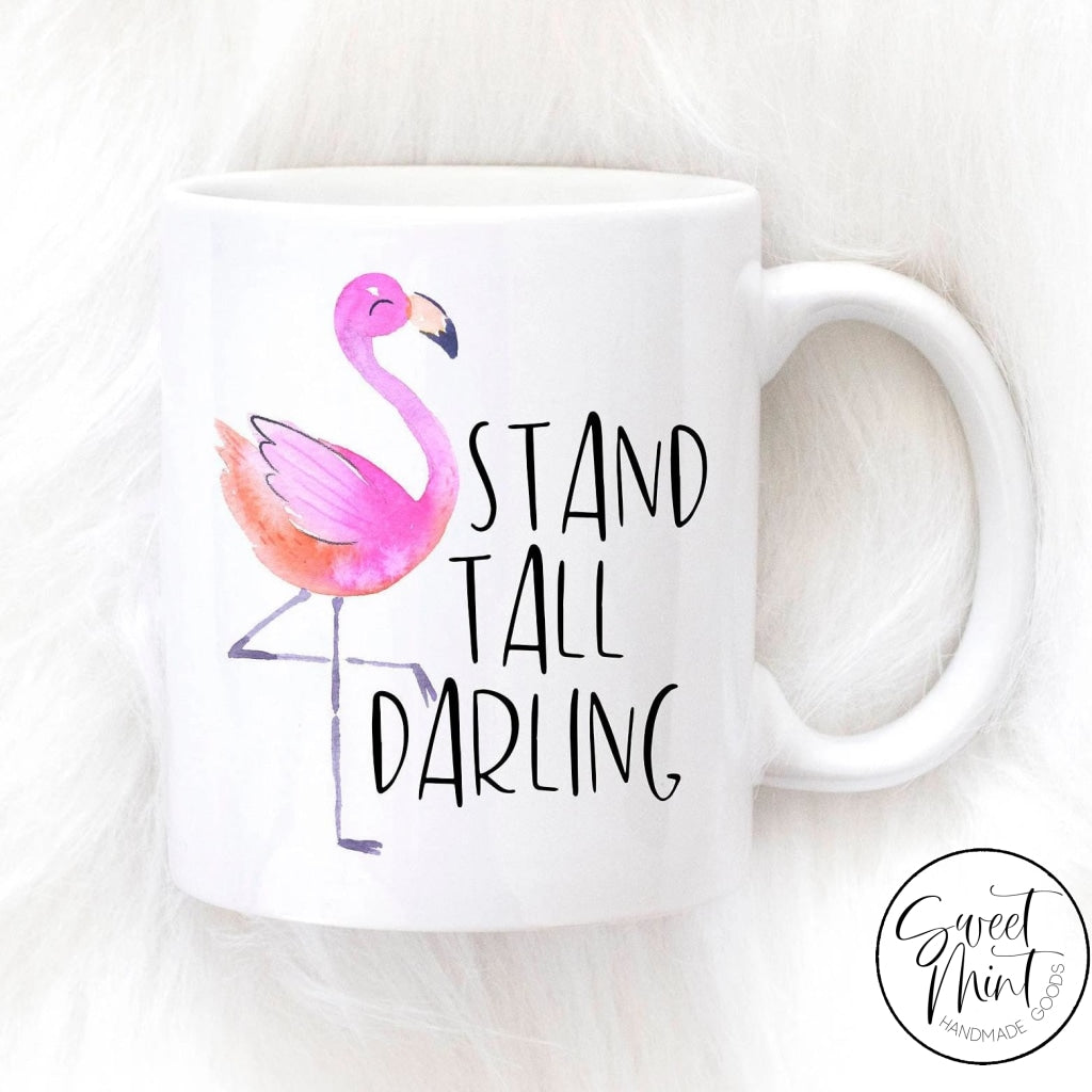 Stand Tall Darling Mug Flamingo