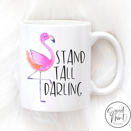 Stand Tall Darling Mug Flamingo