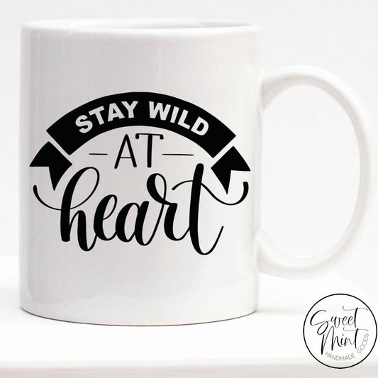 Stay Wild At Heart Mug