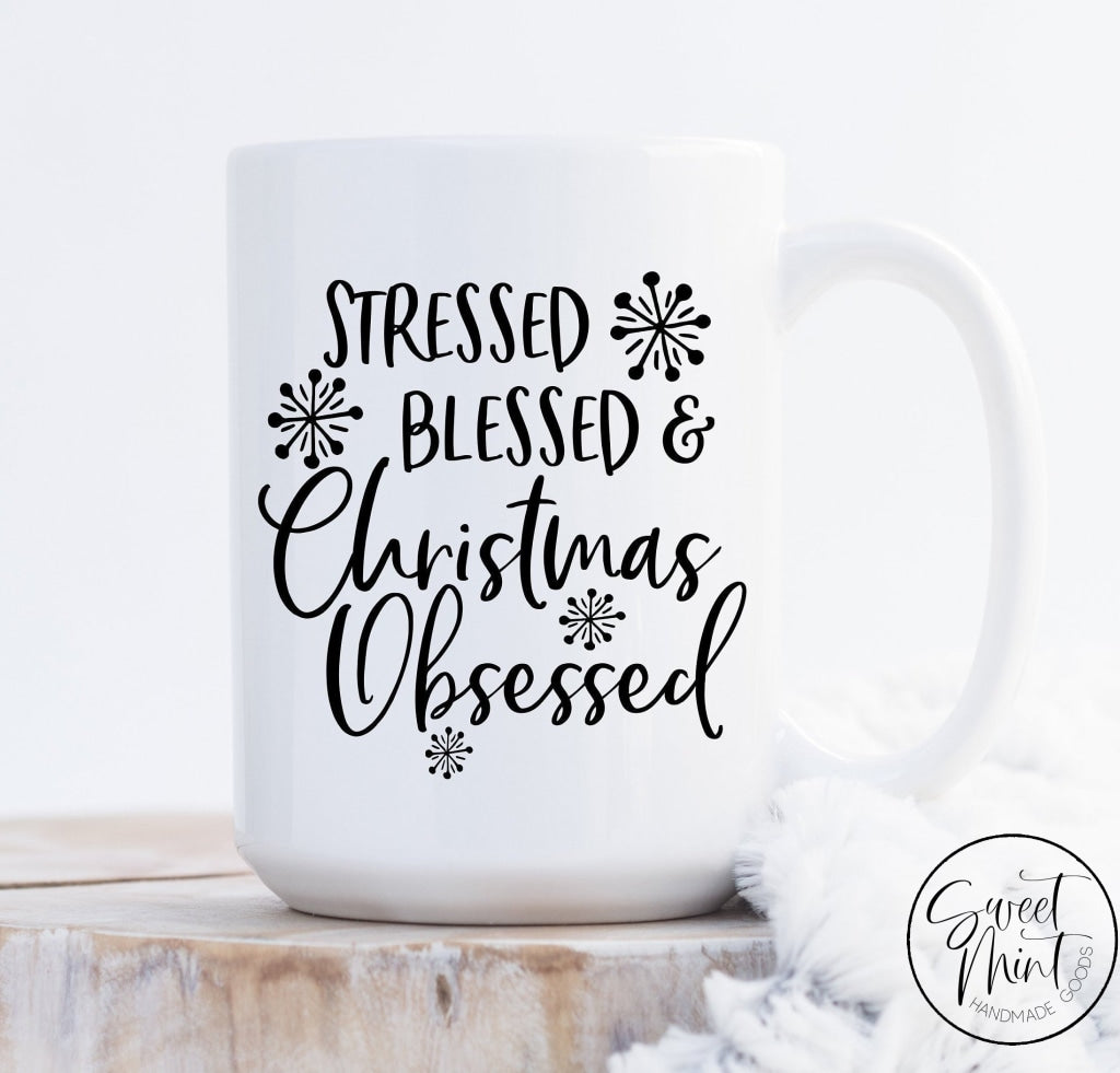 Stressed Blessed And Christmas Obsessed Mug