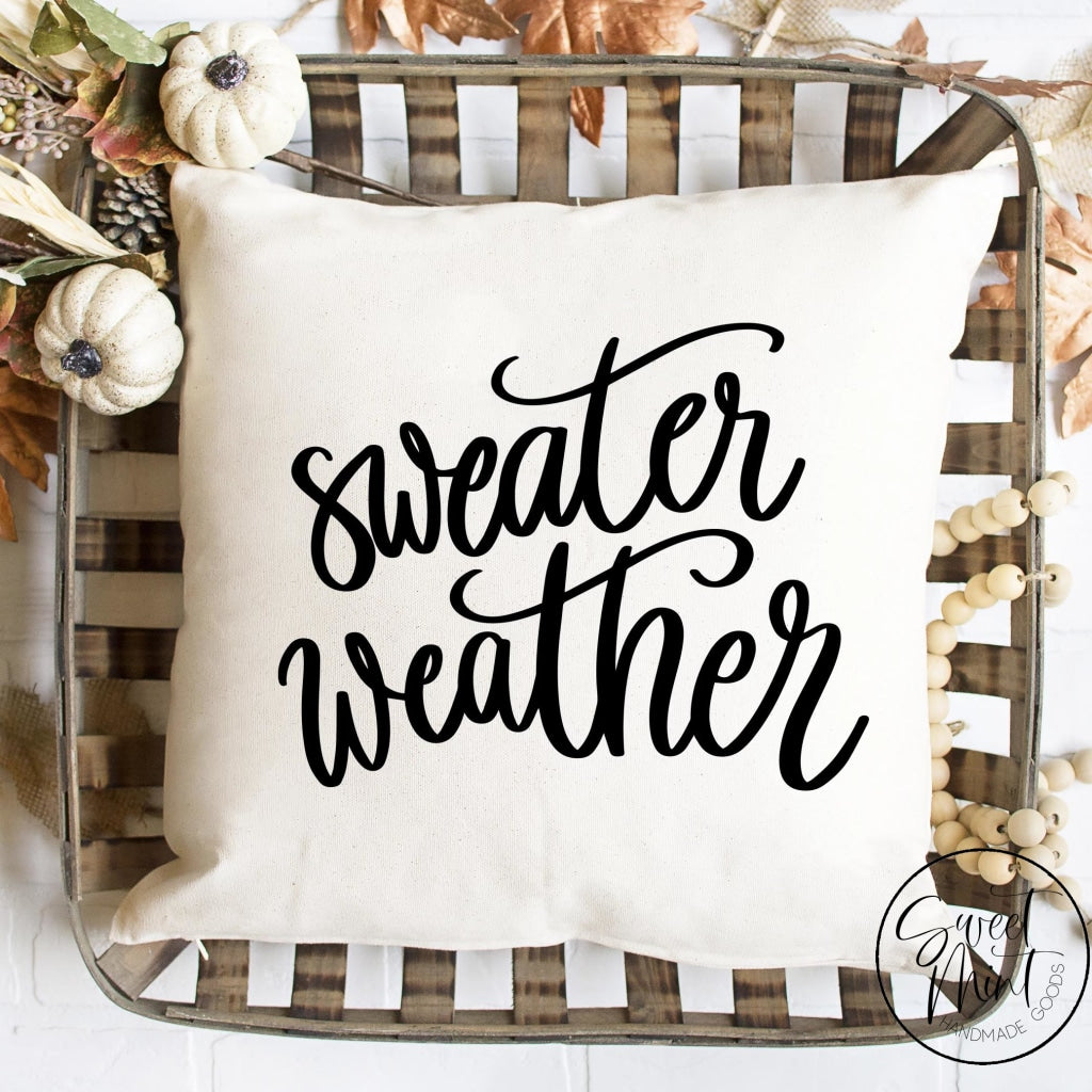 Sweater Weather Pillow Cover - Fall / Autumn 16X16