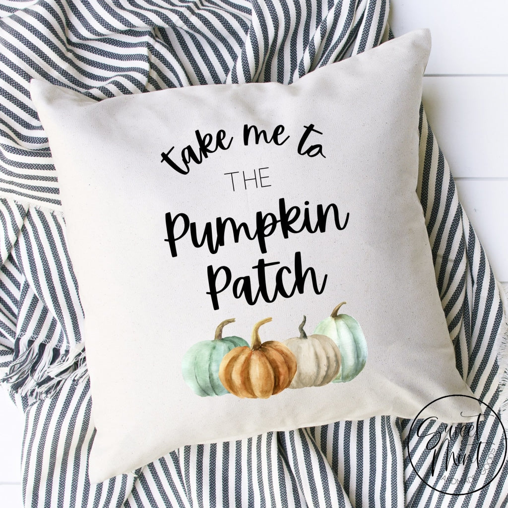 Take Me To The Pumpkin Patch Pillow Cover - 16 X